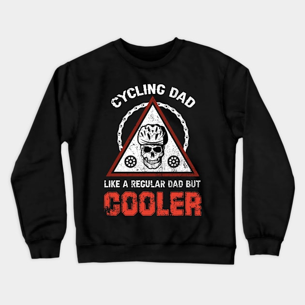 Cycling Dad Like A Regular Dad But Gooler Skull Crewneck Sweatshirt by Hensen V parkes